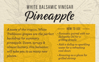 Pineapple White Balsamic Vinegar
